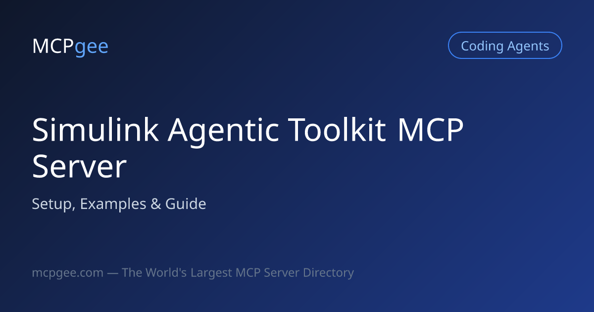 Simulink Agentic Toolkit MCP Server (2026) | Setup, Examples & Guide