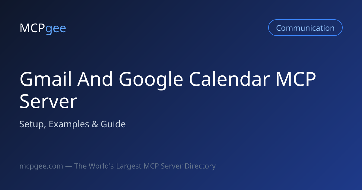 Gmail And Google Calendar MCP Server (2026) | Setup, Examples & Guide