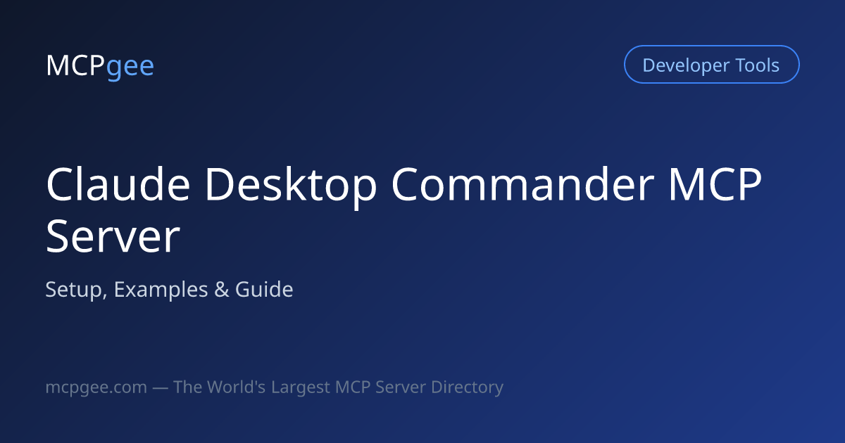 Claude Desktop Commander MCP Server (2026) | Setup, Examples & Guide